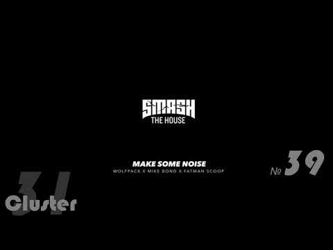 Wolfpack, Mike Bond, Fatman Scoop - Make Some Noise (Extended Mix)(Big Room)