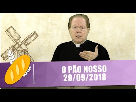 O Pão Nosso - 29/09/18