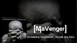 Breaking Benjamin - Break My Fall [Audio HQ]