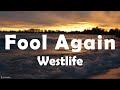 Westlife - Fool Again (Lyrics)