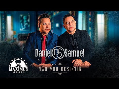 Daniel e Samuel - Não Vou Desistir (Clipe Oficial Maximus Records)