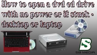 How to open a dvd cd drive with no power or if stuck - desktop or laptop