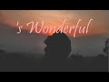 's Wonderful (by George & Ira Gershwin)