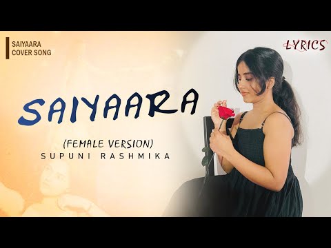Saiyaara | Female Version | Shreya Goshal | Covered by Supuni Rashmika #saiyaara #femaleversion 