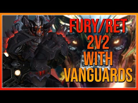 R1 Fury Warrior / Ret Paladin 2v2 Arena ft. Vanguards - WoW Dragonflight PvP Season 1 Begins!
