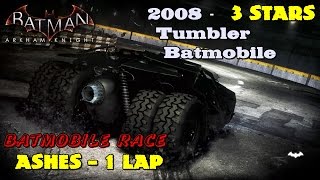 Batman Arkham Knight ★ 2008 Tumbler Batmobile ★ Ashes - 1 Lap [3 Stars]