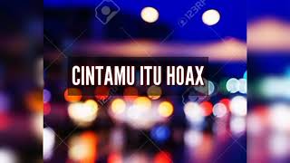Download lagu Cintamu Itu Hoax  mp3