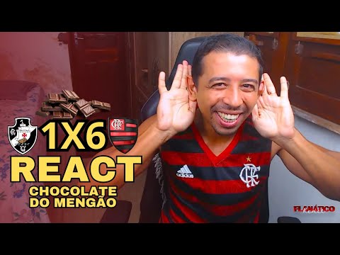 REACT VASCO 1X6 FLAMENGO - QUE CHOCOLATE E GABIGOL FEZ GOL - VAMOS RIR KKKKKKK