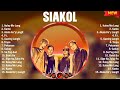 Siakol The Best OPM Songs Playlist 2024 ~ Greatest Hits Full Album Collection