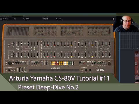Arturia Yamaha CS-80V Tutorial Ep.11 - Preset Deep-Dive No.2