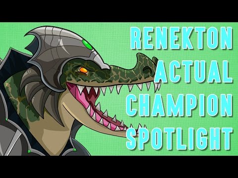 Renekton ACTUAL Champion Spotlight