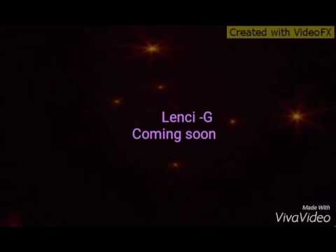 Lenci-G - hala me nalt (Coming Soon )