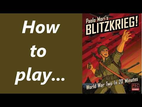 How to Play Blitzkrieg! World War Two in 20 Minutes!