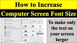 How to Increase (Font Size / Text Size)  in Computer Screen.