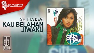 Download lagu Shitta Devi - Kau Belahan Jiwaku ( Karaoke Video) mp3