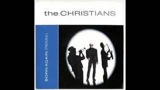 The Christians - Born Again (1987) (HQ)