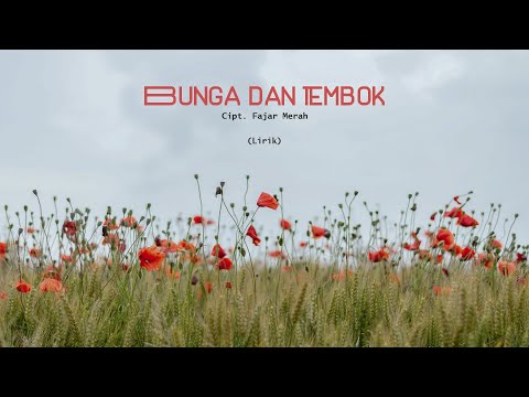 Bunga dan Tembok (Lirik) - Fajar Merah | Seumpama Bunga