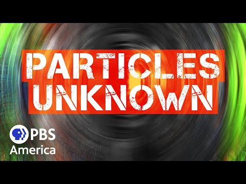 Particles Unknown (2021) | Full Documentary | NOVA