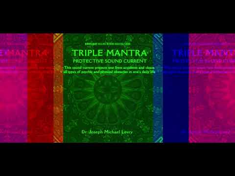 Triple Mantra - Dr. Joseph Michael Levry