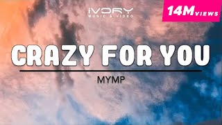 MYMP | Crazy For You | Official Lyric Video