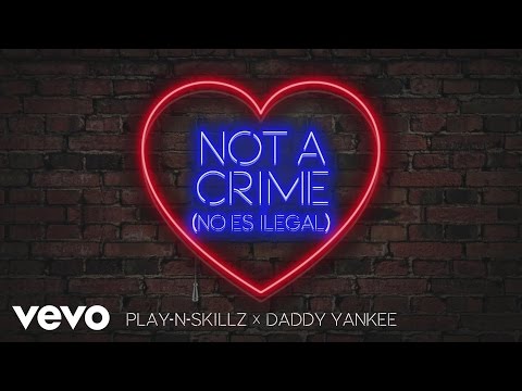 Play-N-Skillz, Daddy Yankee - Not a Crime (No Es Ilegal)[Cover Audio]