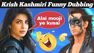 Krrish movie funny Kashmiri Dubbing/Kashmiri dubbing funny video