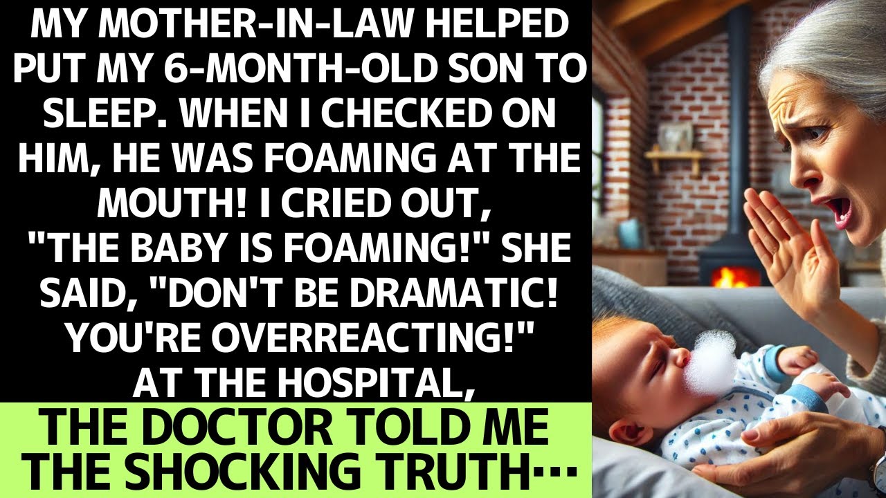 My mother-in-law put my baby to sleep, but when I checked on him, he wouldn't wake up!