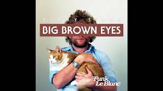 Benny Sings - Big Brown Eyes (Funk LeBlanc Remix)
