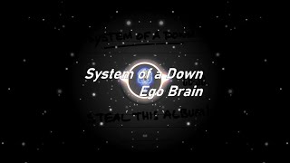 System of a Down | Ego Brain (Lyrics)