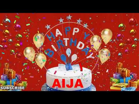 AIJA Happy Birthday Song | Happy Birthday Wishes | Happy Birthday To You | Happy Birthday AIJA