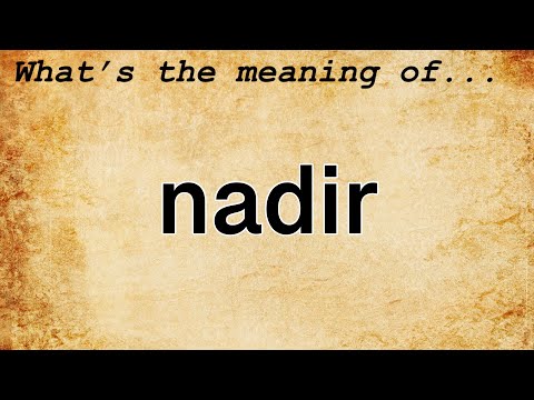 Nadir Meaning : Definition of Nadir