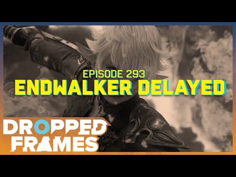 FFXIV: Endwalker Delayed + Stream Tech | Dropped Frames Episode 293