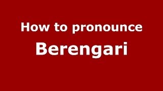 How to pronounce Berengari