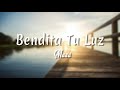 Bendita Tu Luz - Maná ( Letra + vietsub)