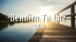 Bendita Tu Luz - Maná ( Letra + vietsub)