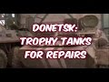 Donetsk Trophy tanks for repairs at the Militia DNR ...