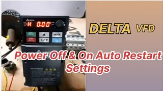 How to Delta Vfd power off and on self auto restart settings