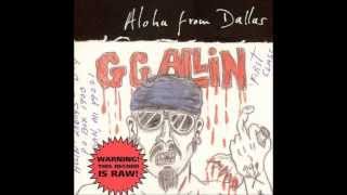 GG Allin - I&#39;m gonna rape you