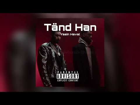 Tänd Han/Most Wanted - Yasin Byn ft. HAVAL