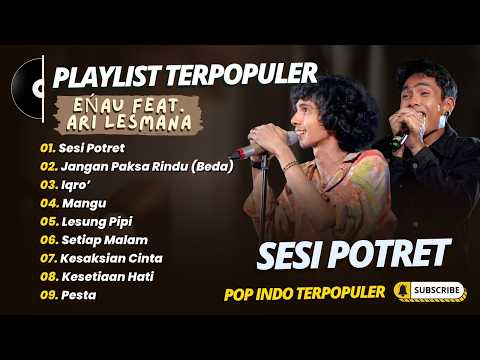 eńau feat. Ari Lesmana - SESI POTRET - JANGAN PAKSA RINDU (BEDA) - IQRO || LAGU POP TRENDING 2026
