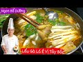 Hướng Dẫn Món Lẩu Gà Lá É Vị Tây Bắc Thơm Ngon Bổ Dưỡng