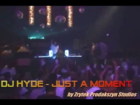 DJ HYDE - Just a moment  (extended pirka edt)