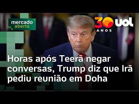 Trump diz que Teerã pediu reunião secreta no Qatar