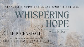 Whispering Hope - With Lyrics-   Jule P. Crandall
