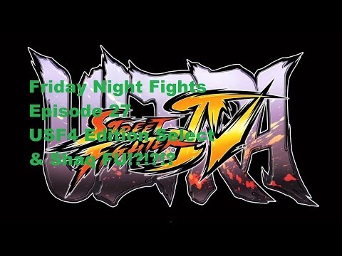 Friday Night Fights Ep 27 USF4 Version Select and Shaq Fu?!?