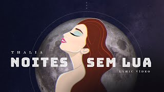 Thalia - Noites Sem Lua (Noches Sin Luna) (Portuguese Version) (Oficial - Letra / Lyric Video)