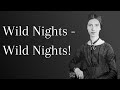 Wild Nights - Wild nights! by Emily Dickinson