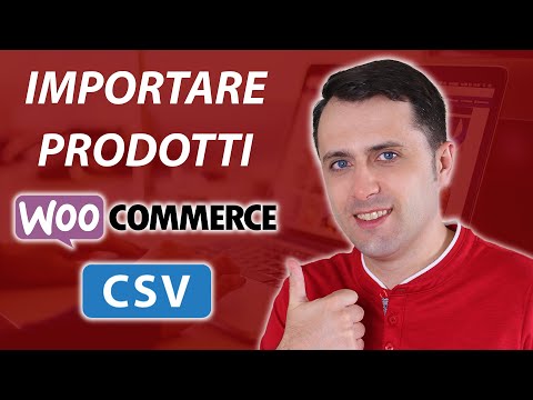 Come importare prodotti su WooCommerce da file CSV Guida pratica