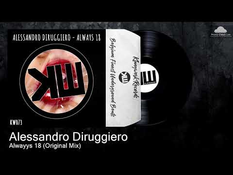 KW073 Alessandro Diruggiero - Always 18 (Original Mix) [Deep Tech House]