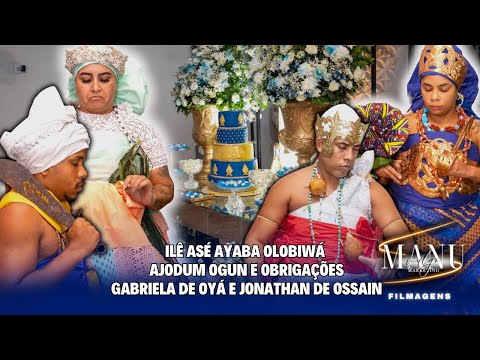 ASÉ AYABA OLOBIWÁ - Ajodum Ogun e Obrigações (Gabriela de Oyá e Jonathan de Ossain)